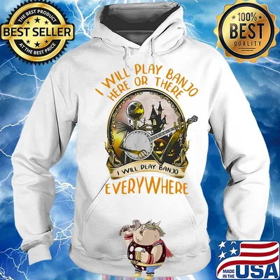 Jack skellington i will play banjo here or there i will play banjo everywhere s Hoodie
