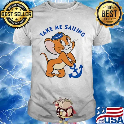 Jerry mouse take me sailing shirt