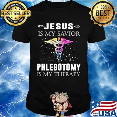 Jesus is my savior phlebotomy is my therapy shirt