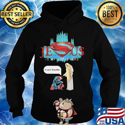 Jesus is my superhero I can't Breathe s Hoodie