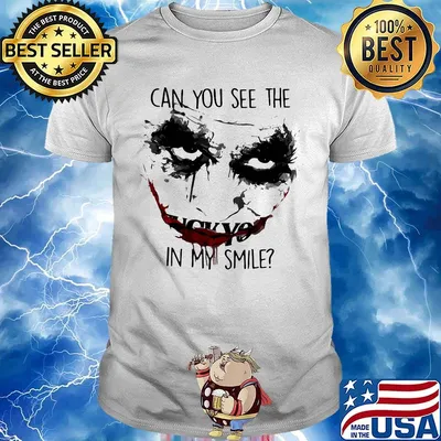Joker can you see the in my smile shirt