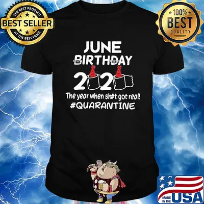 June birthday mask 2020 birthday toilet paper the year when shit got real quarantine shirt