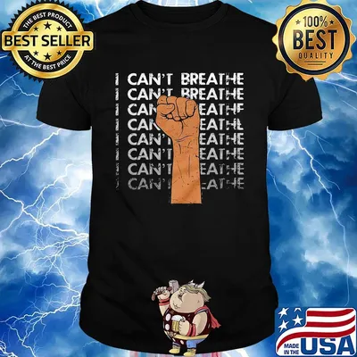 Juneteenth fist i can't breathe black lives matter shirt