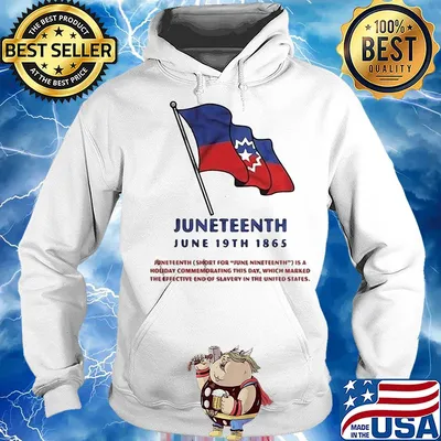 Juneteenth june 19th 1865 short for june nineteenth is a holiday commemorating this day s Hoodie