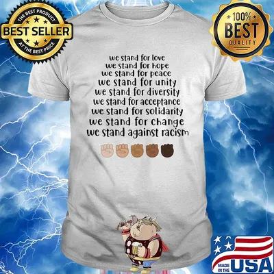 Juneteenth we stand for love hope peace unity diversity acceptance solidarity change against racism shirt