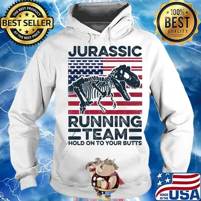 Jurassic Running Team Hold On To Your Butts Dinosaur American Flag Independence Day Shirt Hoodie
