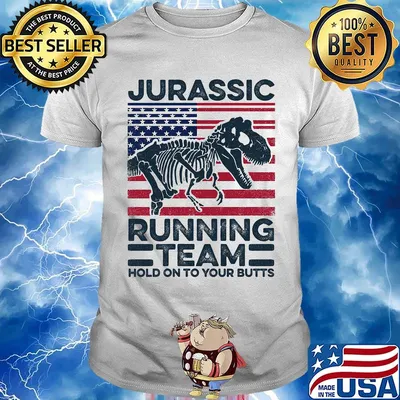 Jurassic Running Team Hold On To Your Butts Dinosaur American Flag Independence Day Shirt