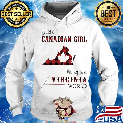 Just a canadian girl living in a virginia world map s Hoodie