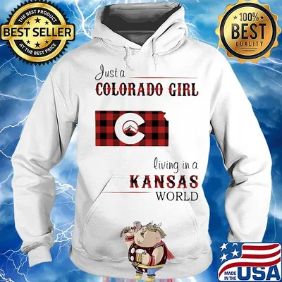 Just a colorado girl living in a kansas world s Hoodie