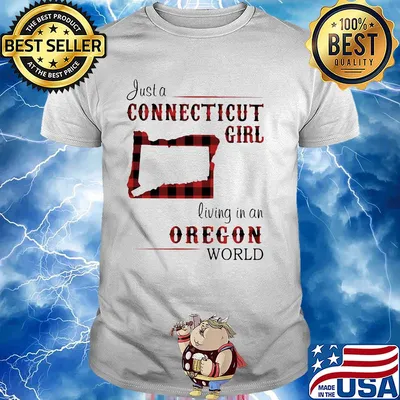 Just a connecticut girl living in a oregon world map shirt