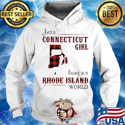 Just a connecticut girl living in a rhode island world s Hoodie