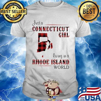 Just a connecticut girl living in a rhode island world shirt