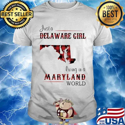 Just a delaware girl living in a maryland world map shirt