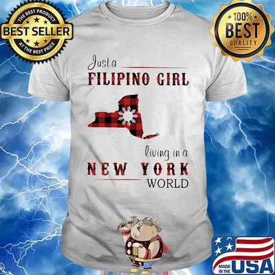 Just A Filipino Girl Living In A New York Wordl Shirt