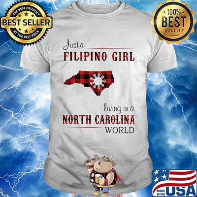 Just a filipino girl living in a north carolina world shirt
