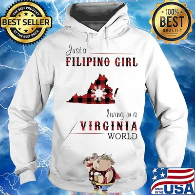 Just A Filipino Girl Living In A Virginia Wordl Shirt Hoodie
