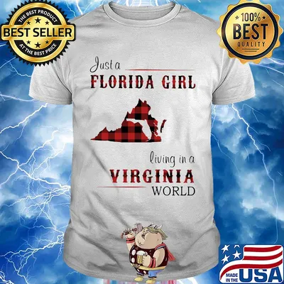 Just a florida girl living in a virginia map shirt