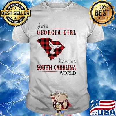 just a georgia girl living in a south carolina world shirt