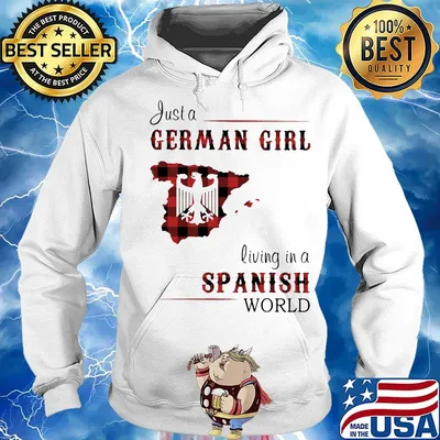 Just a German Girl Living In A Spanish World Shirt Hoodie