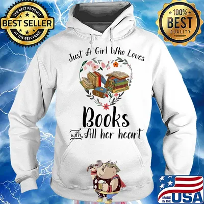 Just a girl who loves books with all her heart flowers heart s Hoodie
