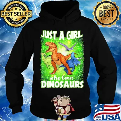 Just a girl who loves dinosaurs s Hoodie