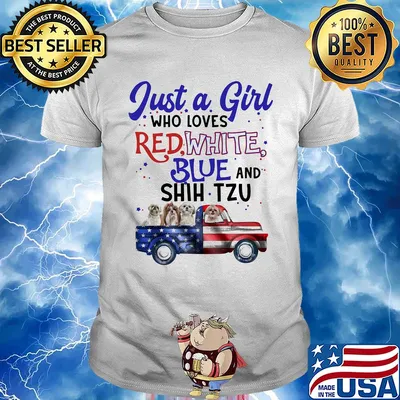Just a girl who loves red white blue and shih tzu american flag independence day shirt