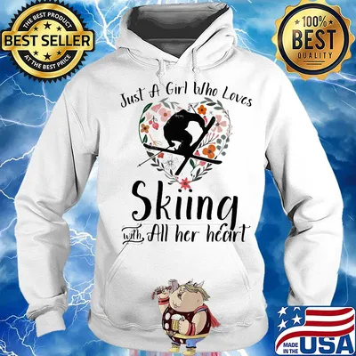 Just a girl who loves skiing with all her heart s Hoodie
