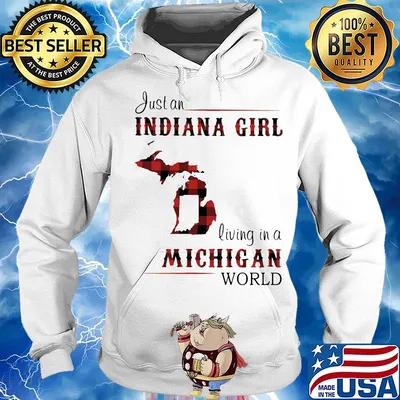 Just a indiana girl living in a michigan world map s Hoodie