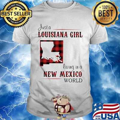 Just a louisiana girl living in a new mexico world map shirt