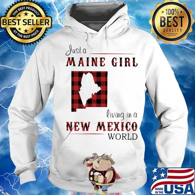Just a maine girl living in a new mexico world map s Hoodie
