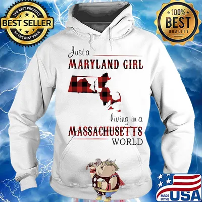 Just a maryland girl living in a massachusetts world map s Hoodie