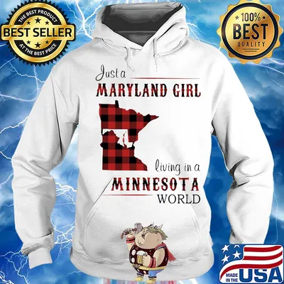 Just a maryland girl living in a minnesota world map s Hoodie
