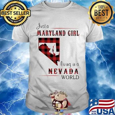 Just a maryland girl living in a nevada world map shirt