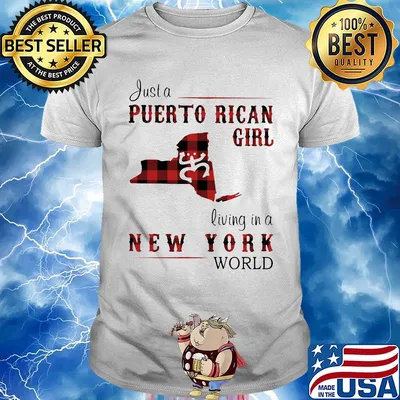 Just a puerto rican girl living in a new york world shirt