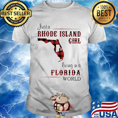 Just a rhode island girl living in a florida world shirt