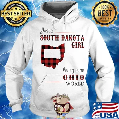 Just a south dakota girl living in an ohio world s Hoodie