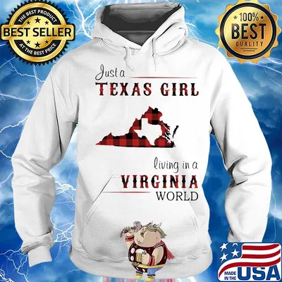Just a texas girl living in a virginia world s Hoodie