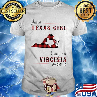 Just a texas girl living in a virginia world shirt