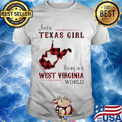 Just a Texas girl living in a west virginia map shirt