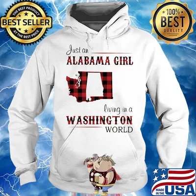 Just an alabama girl living in a washington world map s Hoodie