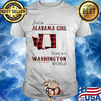 Just an alabama girl living in a washington world map shirt