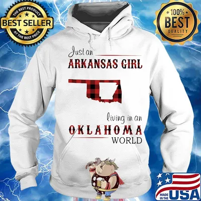 Just an arkansas girl living in an Oklahoma world map s Hoodie