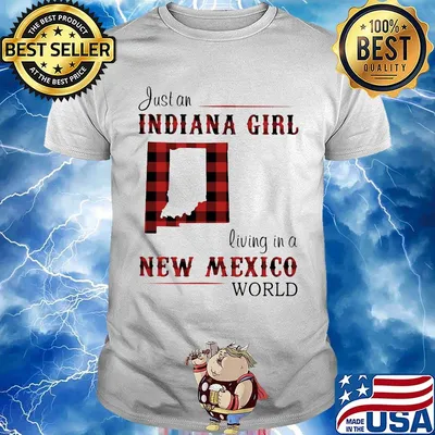 Just an Indiana girl living in a new mexico world map shirt