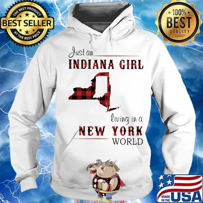 Just an indiana girl living in a new york world map s Hoodie