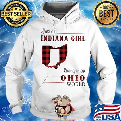 Just an indiana girl living in an ohio world map s Hoodie