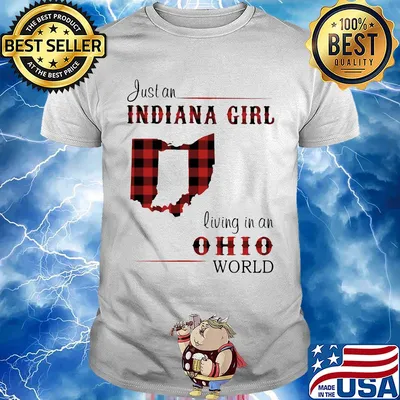 Just an indiana girl living in an ohio world map shirt