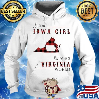 Just an iowa girl living in a virginia world map s Hoodie