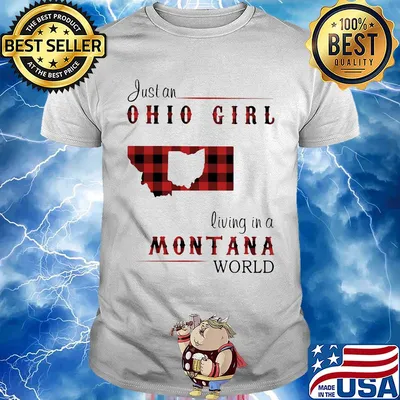 Just an ohio girl living in a montana world map shirt