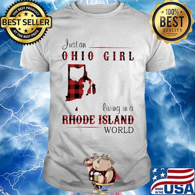 Just an ohio girl living in a rhode island world shirt