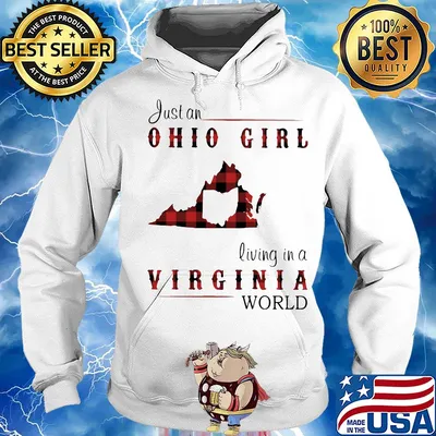 Just an ohio girl living in a virginia world s Hoodie